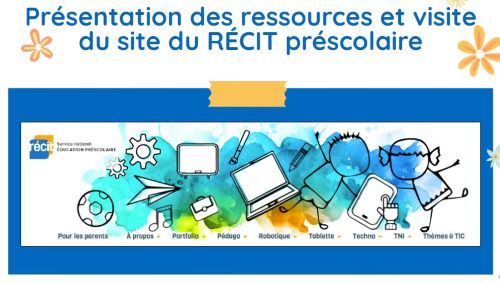 Présentation des ressources et visite du site du RÉCIT préscolaire