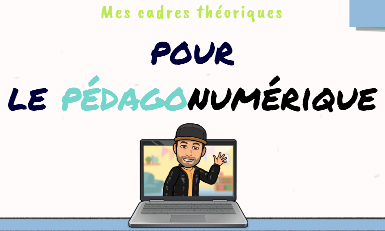 Image du titre de l'atelier. Mes cadres théoriques pour le pédagonumérique. Bitmoji de l'animateur qui sort d'un ordinateur