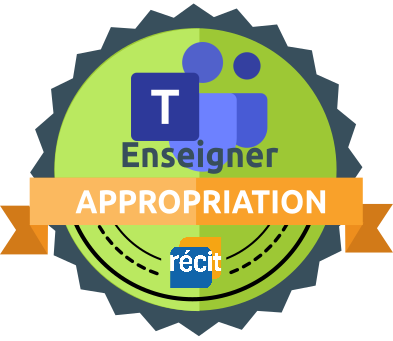 Badge Appropriation - Enseigner avec Teams