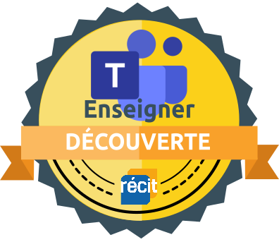 Badge Découverte - Enseigner avec Teams