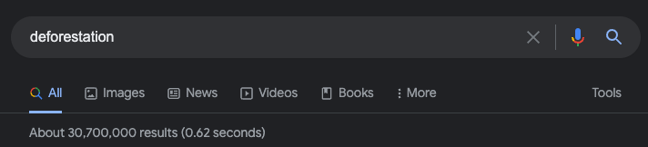 Image of a search browser with the keyword deforestation showing 30,700,000 results.